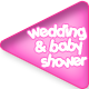 Wedding and Baby Showers